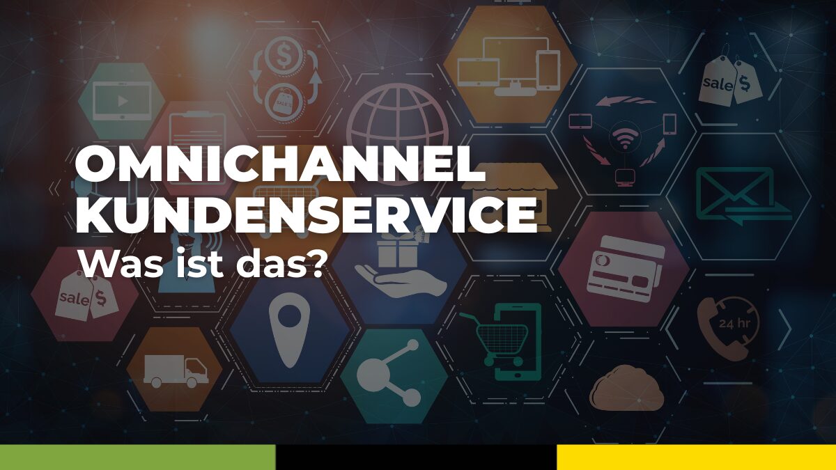 Omnichannel Kundenservice Was ist das